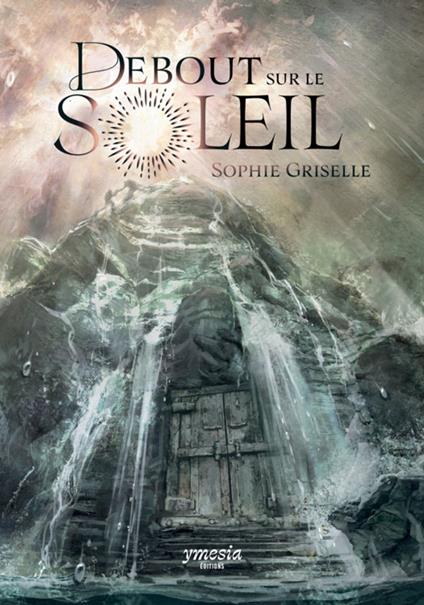 Debout sur le Soleil