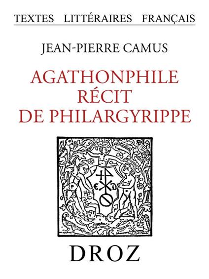 Agathonphile. Récit de Philargyrippe