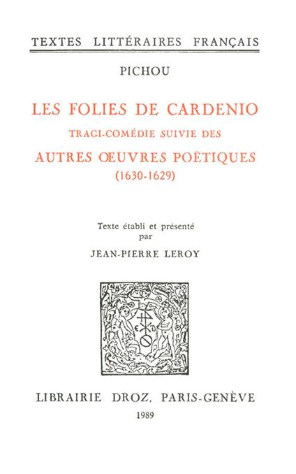 Les Folies de Cardenio : tragi-comédie ; suivie des Autres œuvres poétiques (1630-16299)