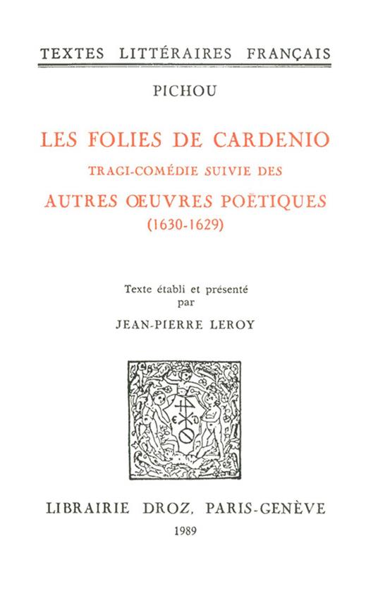 Les Folies de Cardenio : tragi-comédie ; suivie des Autres œuvres poétiques (1630-16299)