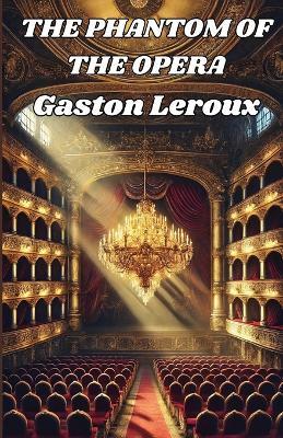The Phantom Of The Opera(Illustrated) - Gaston LeRoux - cover