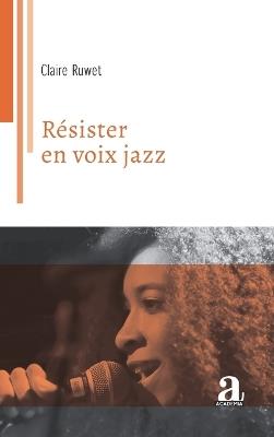 Résister en voix jazz - Claire Ruwet - cover