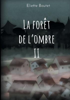La forêt de l'Ombre - Eliette Boutet - cover