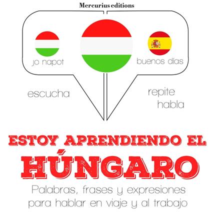 Estoy aprendiendo el húngaro