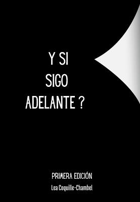 Y Si SIgo Adelante ? - Lea Coquille-Chambel - cover