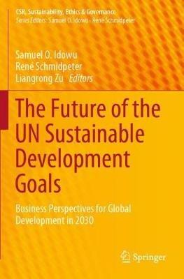 The Future of the UN Sustainable Development Goals: Business Perspectives for Global Development in 2030 - cover