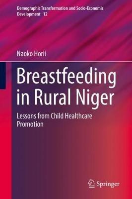 Breastfeeding in Rural Niger: Lessons from Child Healthcare Promotion - Naoko Horii - cover