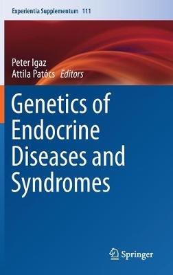 Genetics of Endocrine Diseases and Syndromes - cover