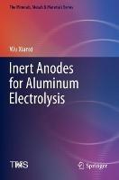 Inert Anodes for Aluminum Electrolysis - Wu Xianxi - cover