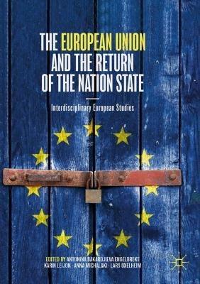 The European Union and the Return of the Nation State: Interdisciplinary European Studies - cover