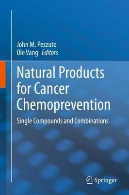 Natural Products for Cancer Chemoprevention: Single Compounds and Combinations - cover
