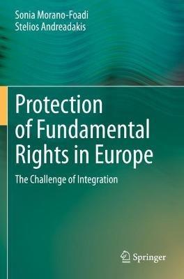 Protection of Fundamental Rights in Europe: The Challenge of Integration - Sonia Morano-Foadi,Stelios Andreadakis - cover