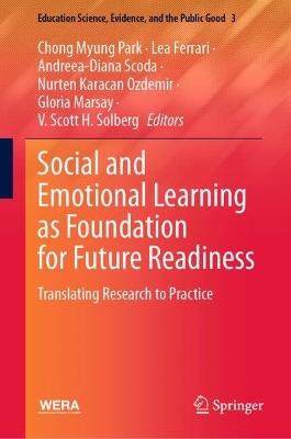 Social and Emotional Learning as Foundation for Future Readiness: Translating Research to Practice - cover