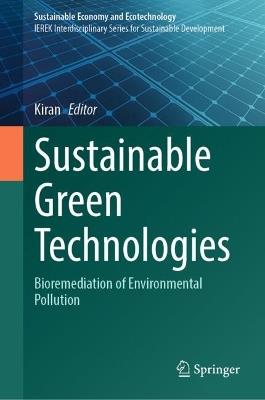 Sustainable Green Technologies: Bioremediation of Environmental Pollution - cover