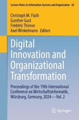 Digital Innovation and Organizational Transformation: Proceedings of the 19th International Conference on Wirtschaftsinformatik, Würzburg, Germany, 2024 - Vol. 2 - cover