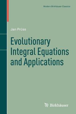 Evolutionary Integral Equations and Applications - Jan Prüss - cover