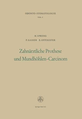 Zahnärztliche Prothese und Mundhöhlen-Carcinom - SPRENG,GASSER,OPPIKOFER - cover