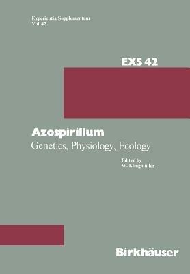 Azospirillum: Genetics, Physiology, Ecology Workshop held at the University of Bayreuth, Germany July 16–17, 1981 - Klingmüller - cover