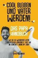 Cool bleiben und Vater werden - Christian Binder - cover