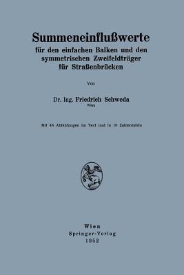 Summeneinflußwerte: für den einfachen Balken und den symmetrischen Zweifeldträger für Straßenbrücken - Friedrich Schweda - cover