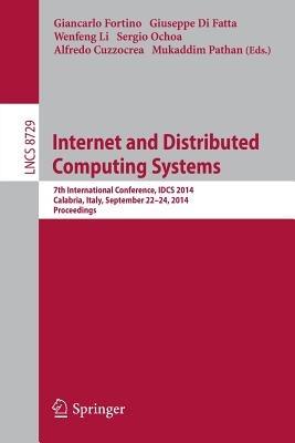 Internet and Distributed Computing Systems: 7th International Conference, IDCS 2014, Calabria, Italy, September 22-24, 2014, Proceedings - cover