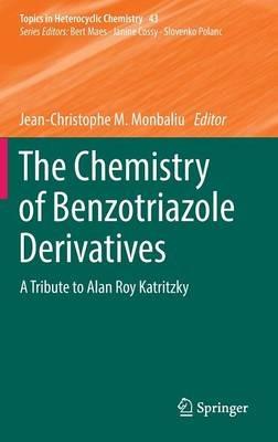 The Chemistry of Benzotriazole Derivatives: A Tribute to Alan Roy Katritzky - cover