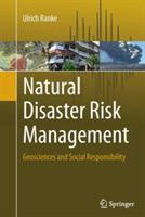 Natural Disaster Risk Management: Geosciences and Social Responsibility - Ulrich Ranke - cover