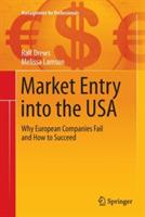 Market Entry into the USA: Why European Companies Fail and How to Succeed - Ralf Drews,Melissa Lamson - cover