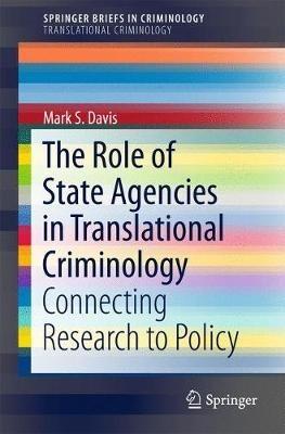 The Role of State Agencies in Translational Criminology: Connecting Research to Policy - Mark S Davis - cover