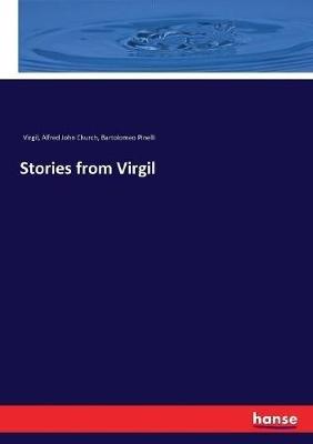 Stories from Virgil - Alfred John Church,Virgil,Bartolomeo Pinelli - cover