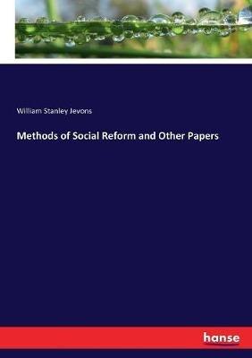 Methods of Social Reform and Other Papers - William Stanley Jevons - cover