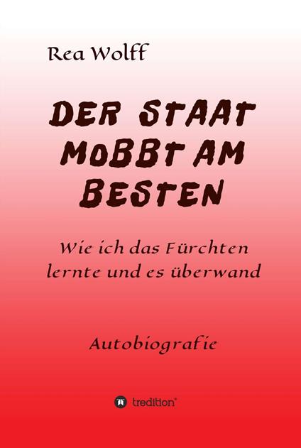 DER STAAT MOBBT AM BESTEN