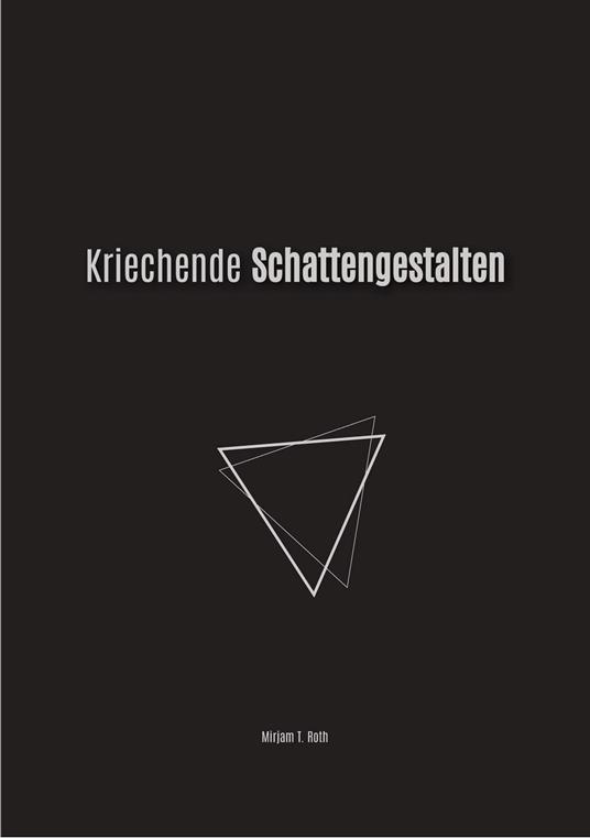 Kriechende Schattengestalten