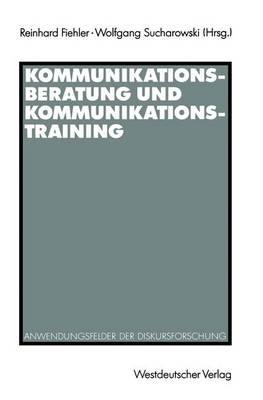 Kommunikationsberatung und Kommunikationstraining: Anwendungsfelder der Diskursforschung - cover