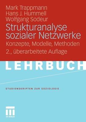 Strukturanalyse sozialer Netzwerke: Konzepte, Modelle, Methoden. - Mark Trappmann,Hans-Joachim Hummell,Wolfgang Sodeur - cover