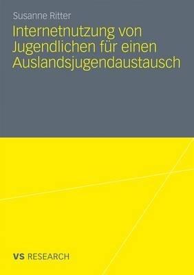 Internetnutzung von Jugendlichen für einen Auslandsjugendaustausch - Susanne Ritter - cover