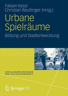 Urbane Spielräume: Bildung und Stadtentwicklung - cover