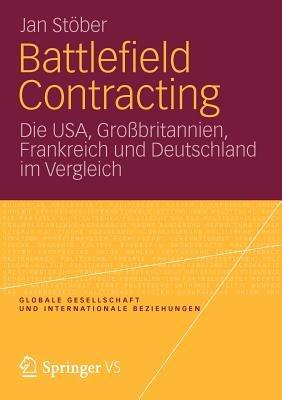Battlefield Contracting: Die USA, Großbritannien, Frankreich und Deutschland im Vergleich - Jan Stöber - cover
