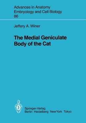 The Medial Geniculate Body of the Cat - J. A. Winer - cover