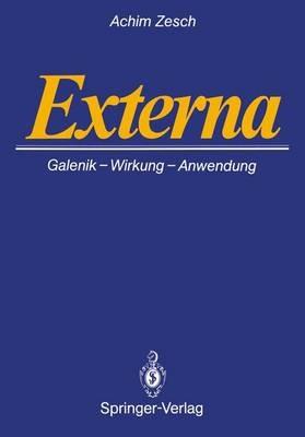 Externa: Galenik · Wirkungen · Anwendungen - Achim Zesch - cover