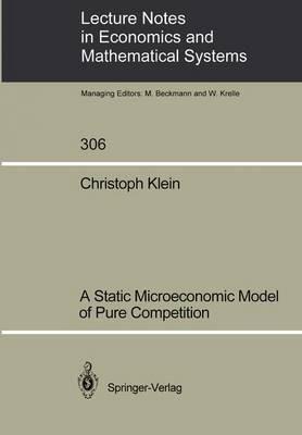 A Static Microeconomic Model of Pure Competition - Christoph Klein - cover
