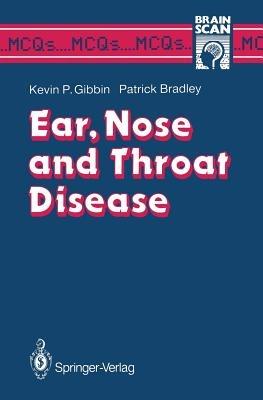 Ear, Nose and Throat Disease - Kevin P. Gibbin,Patrick J. Bradley - cover