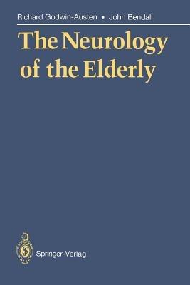 The Neurology of the Elderly - Richard Godwin-Austen,John Bendall - cover