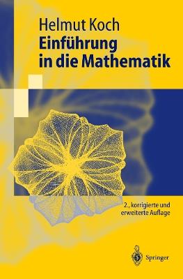 Einführung in die Mathematik: Hintergründe der Schulmathematik - Helmut Koch - cover