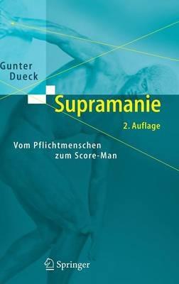 Supramanie: Vom Pflichtmenschen zum Score-Man - Gunter Dueck - cover