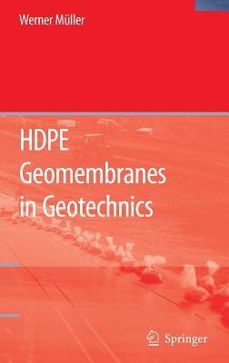 HDPE Geomembranes in Geotechnics - Werner W. Müller - cover