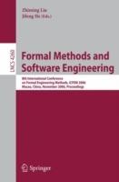 Formal Methods and Software Engineering: 8th International Conference on Formal Engineering Methods, ICFEM 2006, Macao, China, November 1-3, 2006, Proceedings - cover