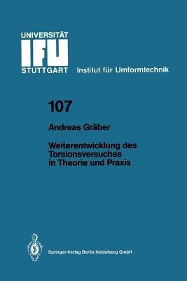 Weiterentwicklung des Torsionsversuches in Theorie und Praxis - Andreas Gräber - cover