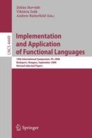Implementation and Application of Functional Languages: 18th International Symposium, IFL 2006, Budapest, Hungary, September 4-6, 2006, Revised Selected Papers - cover
