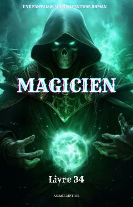 Magicien:Une Fantaisie Magie Aventure Roman(Livre 34)